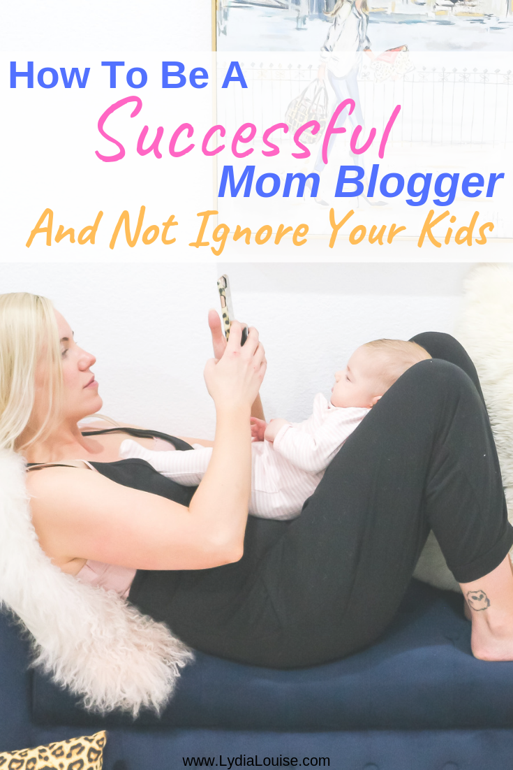 How To Be A Successful Mom Blogger and Not Ignore Your Kids